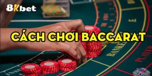 cách chơi Baccarat