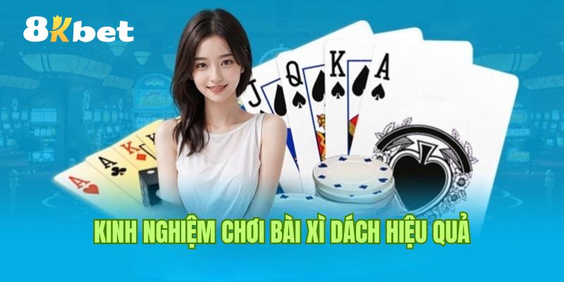 Kinh nghiệm cách chơi bài Xì Dách thắng lớn từ cao thủ