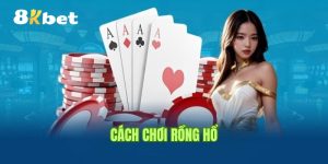 cách chơi Rồng Hổ