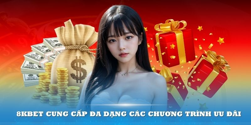 Giới thiệu chung về khuyến mãi tại nhà cái 8Kbet